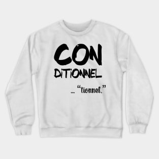 Conditionnel Crewneck Sweatshirt